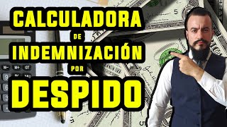 CALCULADORA INDEMNIZACIÓN DESPIDO 2020 Cómo CALCULAR TU DESPIDO Calculadora OFICIAL UN TIO LEGAL [upl. by Eiboh]