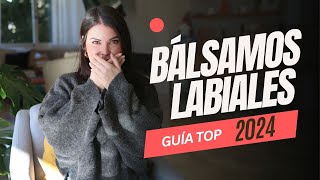 Bálsamos de labios Guía 2024 [upl. by Clance]