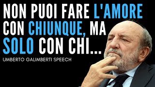 Il discorso sullamore che tutti dovrebbero sentire  Umberto Galimberti amore [upl. by Daiz]