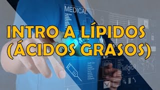 GENERALIDADES DE LÍPIDOS Ácidos Grasos [upl. by Coletta]