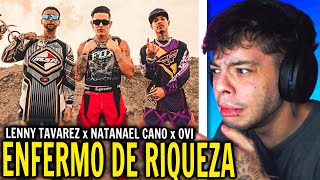 REACCIÓN Lenny Tavárez Natanael Cano Ovi  Enfermo de Riqueza Official Video [upl. by Regnij]