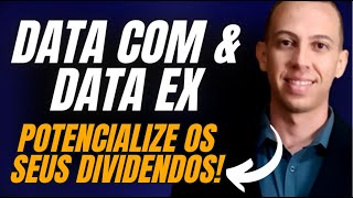 Data Com e Data Ex Dividendos Como Acelerar Meus Dividendos [upl. by Ladiv]