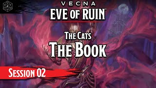 Eve of Ruin The Cats  Session 02  The Book [upl. by Aurea]