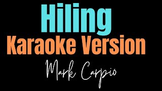 Hiling  KARAOKE VERSION  Mark Carpio [upl. by Mullen303]