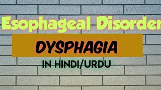 DysphagiaEsophagealDisorderIn urduGeneral medicine [upl. by Aeslehs]