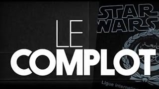 Star Wars  Le Complot [upl. by Ailsun470]