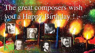 The great composers wish you a Happy Birthday  • Werner Elmker piano HQ [upl. by Voorhis]