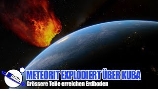 Meteorit explodiert über Kuba 01022019  Teile erreichen Erdboden [upl. by Sadowski]