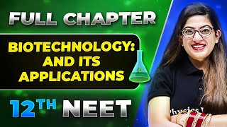 Biotechnology and its Applications FULL CHAPTER  Class 12th Zoology  Lakshya NEET [upl. by Salkcin]