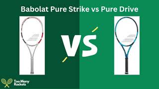 Babolat Pure Strike vs Pure Drive Racket Comparison [upl. by Agosto]