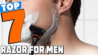 Top 7 Best Razor for Men Ultimate Guide for Grooming Success [upl. by Hseham]