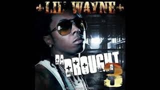 LIL WAYNE  DA DROUGHT 3  I CANT FEEL MY FACE [upl. by Oicnanev897]