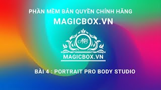 Soft Bản Quyền Bài 4  PortraitPro Body Studio bản quyền  MAGICBOXVN [upl. by Felt]