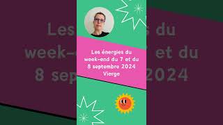 Message Weekend du 7 et du 8 septembre 2024 Vierge ♍️ Horoscope Guidance [upl. by Areikahs178]