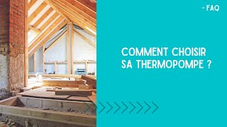 FAQ  Comment choisir sa thermopompe [upl. by Leibarg]