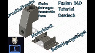 Fusion 360 Tutorial Druckluftmotor 9Befestigungsbügel und 10Motorblock [upl. by Gosser40]