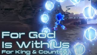 For God Is With Us  For King amp Country Short Sonic Frontiers [upl. by Dlanod]