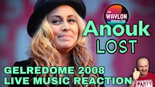 I REACT TO Anouk  Lost  LIVE AT GELREDOME 2008  She sings SO WONDERFULLY [upl. by Eciralc]