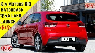 Upcoming Motors RIO India  Rs 55 Lakh Premium HatchBack Car  Kia Rio Price Interiors Features [upl. by Surdna199]