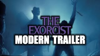 The Exorcist Modern Trailer [upl. by Aicertal]