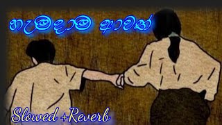 හැමදාම ආවත් මගේ හීනෙටSlowed and Reverb  Hemadama awath mage hineta Rukman Asitha මගේ තනිකම [upl. by Garv]