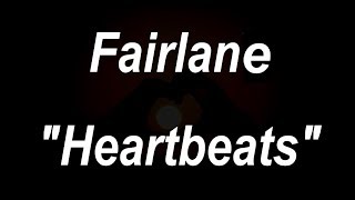 Fairlane  Heartbeats  LYRICS [upl. by Wakeen]