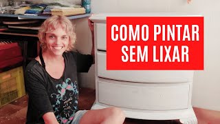 Aprenda a pintar SEM LIXAR Duas técnicas diferentes facavocemesmo [upl. by Ahsiekrats903]