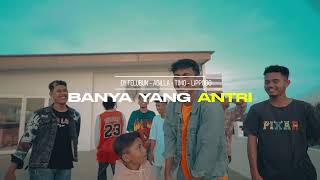 BANYA YANG ANTRI  FRENDY X AGILLA X TIMO X LIPPOOO24 X KING PAUL  Official Music Video [upl. by Narmi]