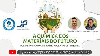 A QUÍMICA E OS MATERIAIS DO FUTURO  POLÍMEROS NATURAIS E O HIDROGÊNIO SUSTENTÁVEL [upl. by Judus431]