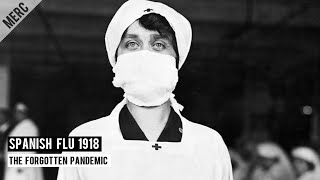 Spanish Flu 1918 The Forgotten Pandemic [upl. by Rehpotsirhcnhoj]