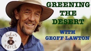 How to Green The Desert With Geoff Lawton [upl. by Ys]