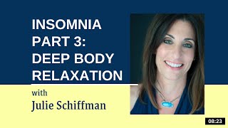 Insomnia Part 3 Deep Body Relaxation EFTtapping with Julie Schiffman [upl. by Foskett]