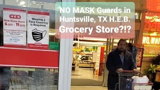 Why Texas is Better Than Kentucky So Far On Basic Freedom No Mask Shopping HEB Huntsville [upl. by Nelson]