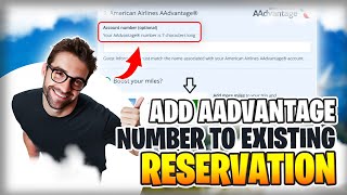 How To Add AAdvantage Number To Existing Reservation [upl. by Aeirdna]