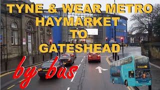 Tyne amp Wear Metro  Replacement Bus  Haymarket Newcastle to Gateshead [upl. by Casavant]