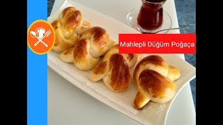 MAHLEPLİ DÜĞÜM POĞAÇA TARİFİMAHLEPLİ POĞAÇAPOĞAÇA TARİFLERİ Leziz Yemek Tarifleri [upl. by Anailuy]