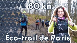 MON PREMIER 80 KM  EcoTrail de Paris [upl. by Ecadnac645]