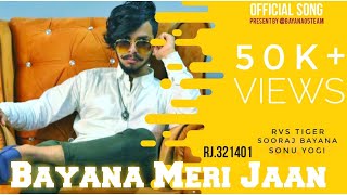 Bayana Meri Jaan  Rvs Tiger SoorajBayana Sonu Yogi  Official Music Video  rvstiger soorajbayana [upl. by Buskus]