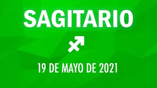 ♐ Horoscopo De Hoy Sagitario  19 de Mayo de 2021 [upl. by Lessig854]