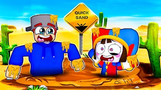 Can We Escape QUICKSAND Traps With POMNI Roblox [upl. by Angadresma435]