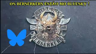 Os Berserkers também estão no Bluesky httpsbskyappprofileberserkersfbcbskysocial [upl. by Sidoma]