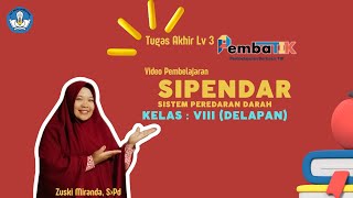 Tugas akhir level 3 kreasi Pembatik 2024 video pembelajaran IPA materi sistem peredaran darah [upl. by Letrice]