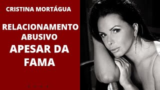 11 O RELACIONAMENTO ABUSIVO APESAR DA FAMA  com CRISTINA MORTÁGUA [upl. by Bounds]