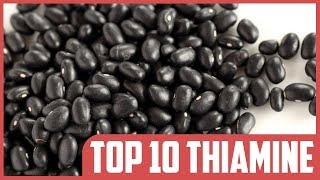 Top 10 Natural Dietary Sources of Thiamine Vitamin B1 [upl. by Becht620]