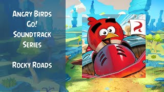 Angry Birds Go Soundtrack  Rocky Road Circuit Theme  Rocky Roads  ABFT [upl. by Ernaldus]