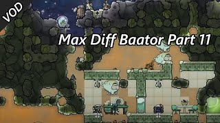 Grabbing Artifacts and Pumping Sour Gas  Max Diff Baator VOD Part 11 Oxygen Not Included [upl. by Eissej]