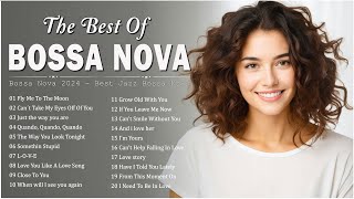 Best Playlist Jazz Bossa Nova Covers 2024 💖 Best Relaxing Bossa Nova Songs Collection  Cool Music [upl. by Fidellas306]