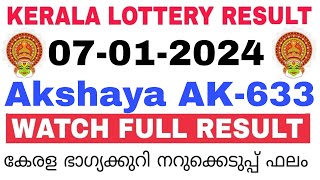 Kerala Lottery Result Today  Kerala Lottery Result Today Akshaya AK633 3PM 07012024 bhagyakuri [upl. by Leeanne543]