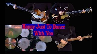 Im Happy Just To Dance With You  Guitars Bass and Drums  Instrumental [upl. by Eedia]