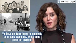 Víctimas del Terrorismo el momento en el que a Isabel Díaz Ayuso se le saltan las lágrimas [upl. by Bac40]